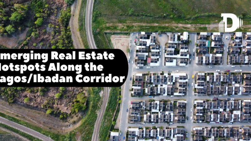 Emerging Real Estate Hotspots Along the Lagos_Ibadan Expressway Corridor