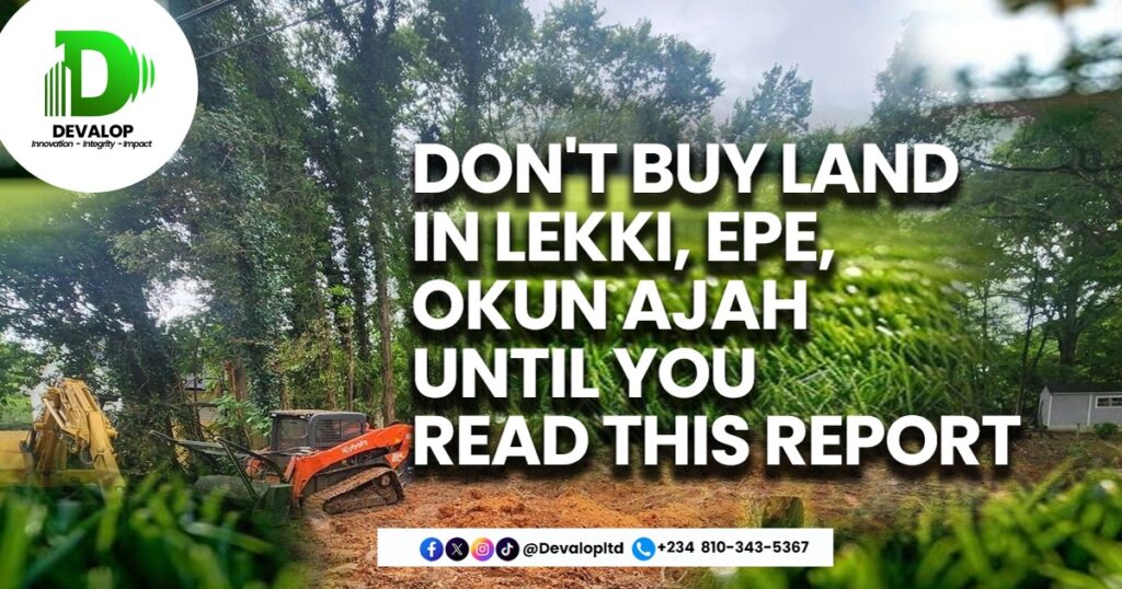 Don't Buy Land In Lagos Until You Read This Report By DEVALOP