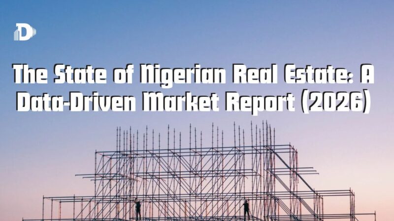 DEVALOP REPORT - The State of Nigerian Real Estate_ A Data-Driven Market Report (2026)
